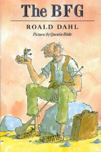 The BFG, By: Roald Dahl